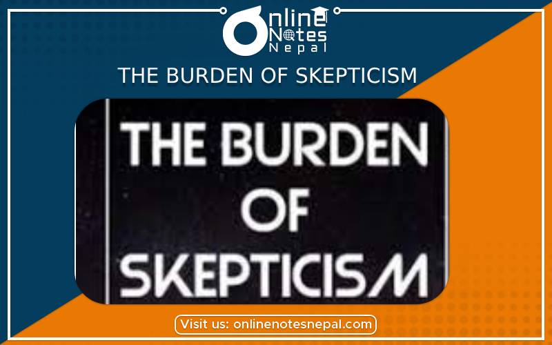 The Burden of Skepticism